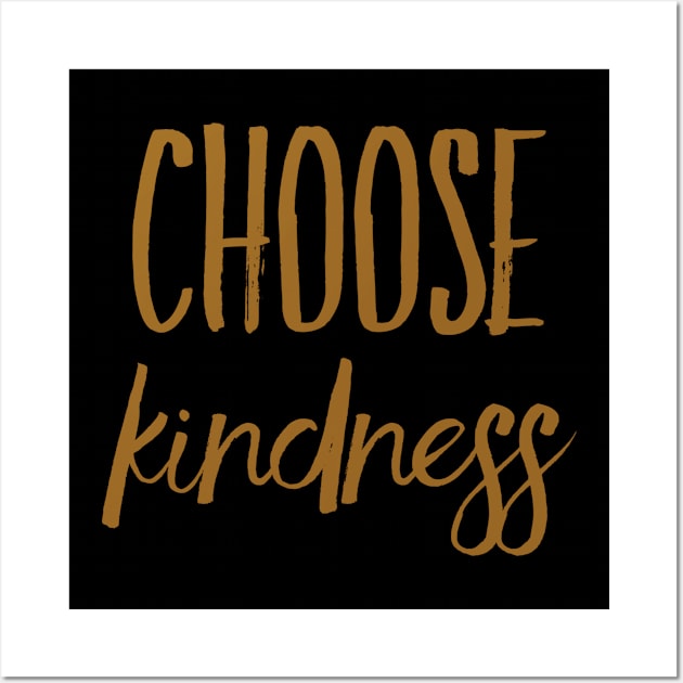 Choose kindness Wall Art by WordFandom